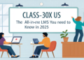 class30xus--the-all-in-one-lms-you-need-to-know-in 2025